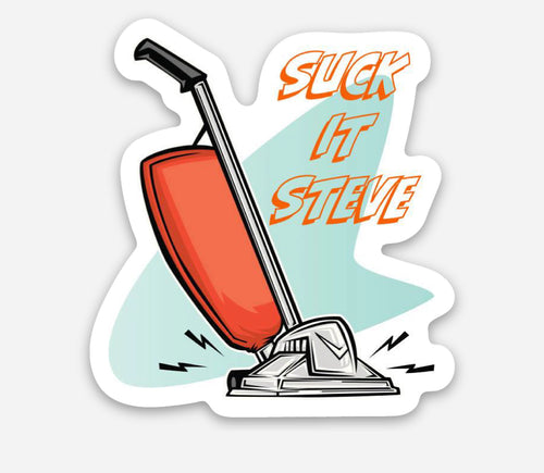 Suck it Steve sticker