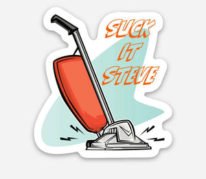 Suck it Steve sticker